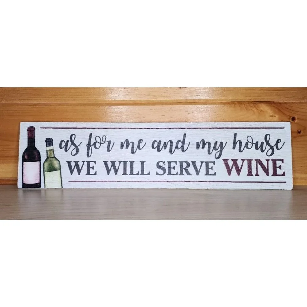 As For Me And My House We Will Serve Wine 24X6 Hanging Novelty Sign